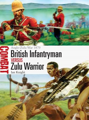 Cover of the book British Infantryman vs Zulu Warrior by Simon Butt, prof Tim Lindsey