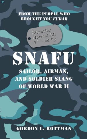 Cover of the book SNAFU Situation Normal All F***ed Up by M.C. Bishop