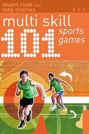 Cover of the book 101 Multi-skill Sports Games by Rebecca L. Hunter
