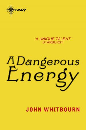 Cover of the book A Dangerous Energy by Camilla Ceder