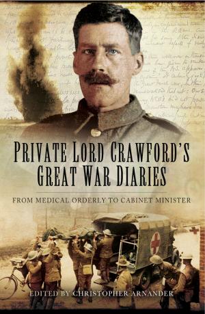 Cover of the book Private Lord Crawford's Great War Diaries by Geoffrey Powell
