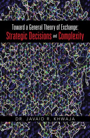 Cover of the book Toward a General Theory of Exchange: Strategic Decisions and Complexity by Jett Olivia Watson