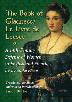 Cover of the book The Book of Gladness / Le Livre de Leesce by Landon Alfriend Dunn, Timothy J. Ryan