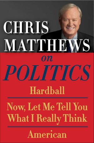 bigCover of the book Chris Matthews on Politics E-book Box Set by 