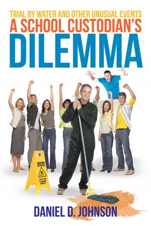 Cover of the book A School Custodian's Dilemma by Joshua Quentin Hawk