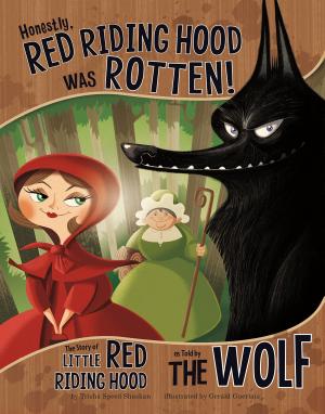 Cover of the book Honestly, Red Riding Hood Was Rotten! by Jake Maddox