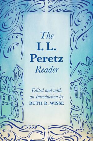 Cover of the book The I. L. Peretz Reader by 傑瑞．李鐸(A. G. Riddle)