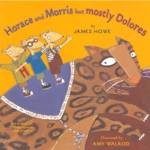 Cover of the book Horace and Morris But Mostly Dolores by William Joyce