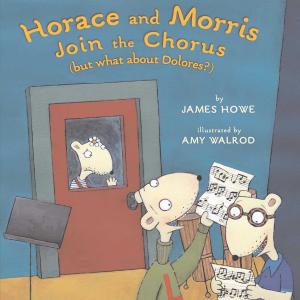 Cover of the book Horace and Morris Join the Chorus (but what about Dolores?) by Andrew Clements