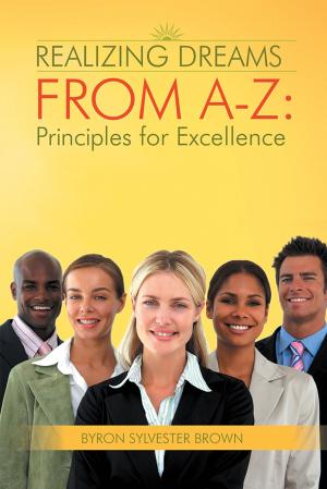 Book cover of Realizing Dreams from A-Z: Principles for Excellence