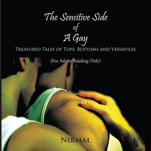 Cover of the book The Sensitive Side of a Gay by J.R. Kokandakar