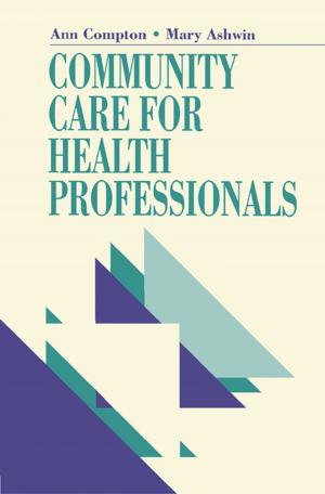 Cover of the book Community Care for Health Professionals by R. Shamey, X. Zhao