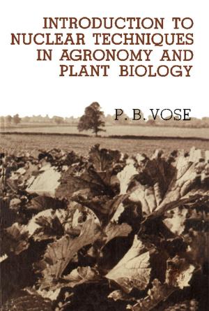 Cover of the book Introduction to Nuclear Techniques in Agronomy and Plant Biology by J. Lyklema