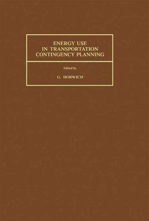 Cover of the book Energy Use in Transportation Contingency Planning by Haleh Ardebili, Jiawei Zhang, Michael Pecht, James J. Licari