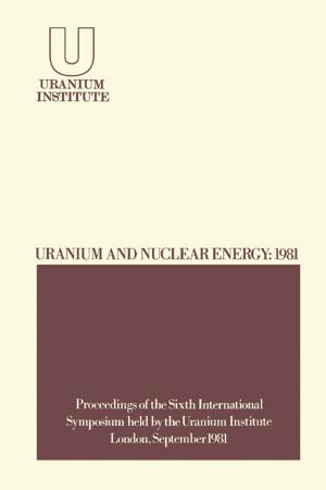 Cover of the book Uranium and Nuclear Energy: 1981 by Manuela Pavan, Roberto Todeschini