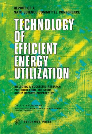 Cover of the book Technology of Efficient Energy Utilization by D.L. L. Mills, B.S., Ph.D., J.A.C. Bland, MA, Ph.D.