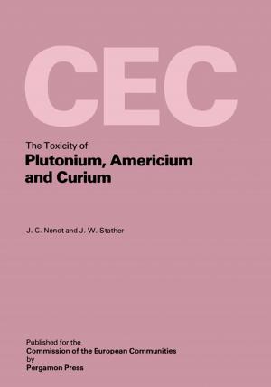 Cover of the book The Toxicity of Plutonium, Americium and Curium by Stanislaw Sieniutycz, Jacek Jezowski