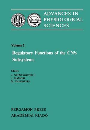 Cover of the book Regulatory Functions of the CNS Subsystems by 