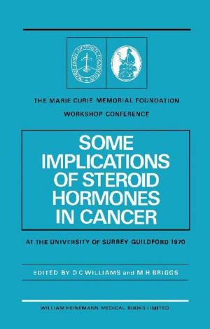 Cover of the book Some Implications of Steroid Hormones in Cancer by Donald W. Pfaff, Luciano Martini, George Chrousos, Karel Pacak, Fernand Labrie, MD, PhD