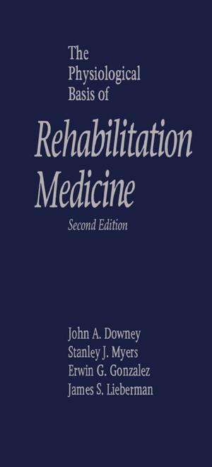 Cover of the book The Physiological Basis of Rehabilitation Medicine by Giancarlo Dal Moro