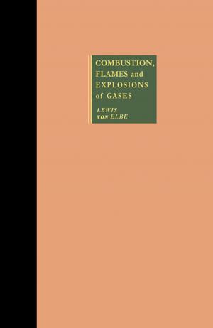 Cover of the book Combustion, Flames and Explosions of Gases by 