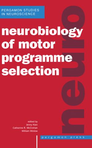 Cover of the book Neurobiology of Motor Programme Selection by Vladimir Kotlyakov, Anna Komarova