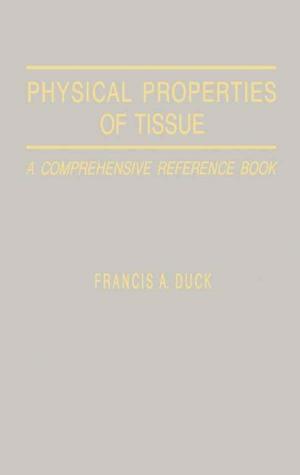 Cover of the book Physical Properties of Tissues by Valeriy V Choogin, Palitha Bandara, Elena V Chepelyuk