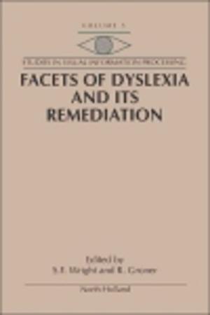 Cover of the book Facets of Dyslexia and its Remediation by William Bolton