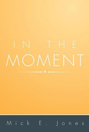Cover of the book In the Moment by Odilia G. Martinez