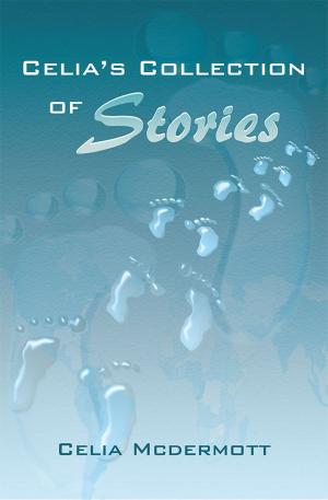 Cover of the book Celia's Collection of Stories by Ramos Talaya