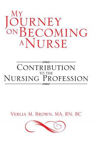 Cover of the book My Journey on Becoming a Nurse by Judy Kampia