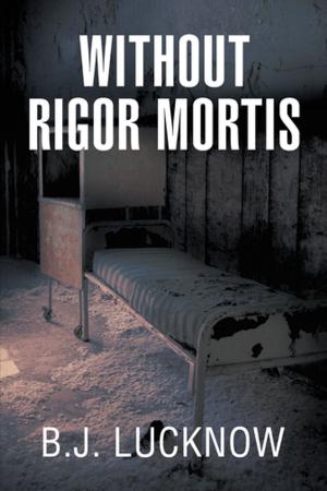 Cover of the book Without Rigor Mortis by Robert Gavette