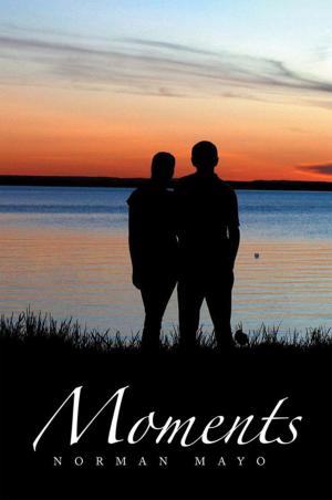Cover of the book Moments by Debbie Shiwbalak M.A. CCC-SLP, Alpin Rezvani M.A. CCC-SLP