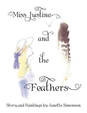 Cover of the book Miss Justine and the Feathers by Asuzu Agwunobi