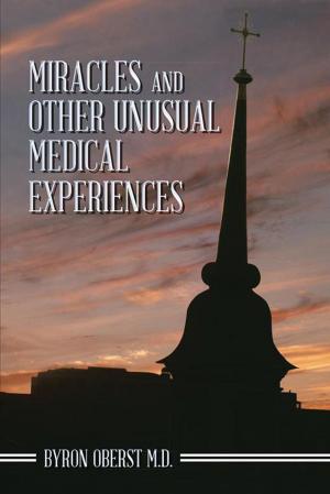 Cover of the book Miracles and Other Unusual Medical Experiences by Peter A. Magaro PhD