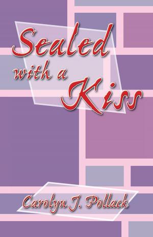 Cover of the book Sealed with a Kiss by S. Marie