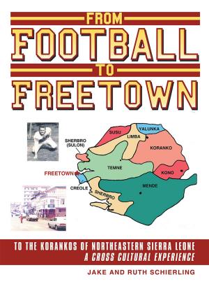 Cover of the book From Football to Freetown by Lorene Pruitt