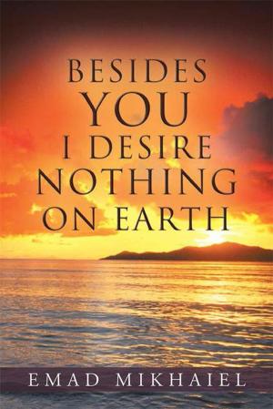 Cover of the book Besides You I Desire Nothing on Earth by Peter G. James Sinclair