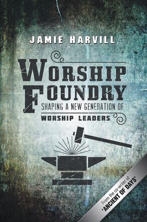 Cover of the book Worship Foundry by Dr. Bonita C. Glover
