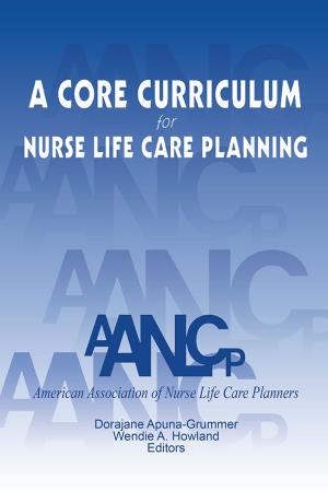 Cover of A Core Curriculum for Nurse Life Care Planning