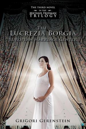 Cover of the book The Lucrezia Borgia European Marriage Center by Richard Ayres
