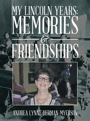 Cover of the book My Lincoln Years: Memories & Friendships by Natalie Rapier