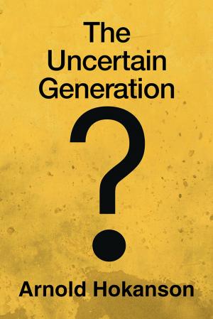 Cover of the book The Uncertain Generation by Wally Ninneman, Jan Ninneman