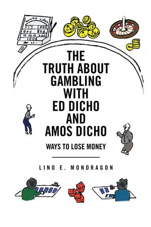 Cover of the book The Truth About Gambling with Ed Dicho and Amos Dicho by Tim Tingle