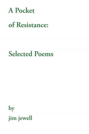 bigCover of the book A Pocket of Resistance: Selected Poems by 