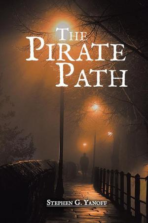 Cover of the book The Pirate Path by Dr. Lorenzo L McFarland, Brian E. Markowski, T. David Gilmer Gilmer, Kenneth N. Brooks