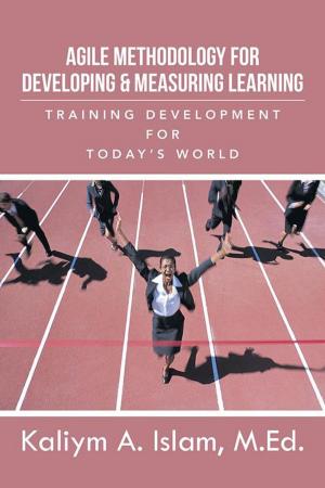 Cover of the book Agile Methodology for Developing & Measuring Learning by Jeffrey B-izzaak