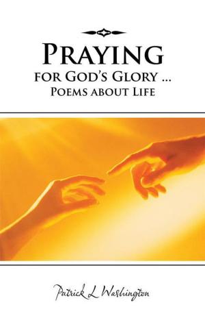 Book cover of Praying for God's Glory ... Poems About Life