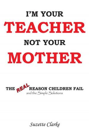Cover of the book I'm Your Teacher Not Your Mother by Melissa F. McClain