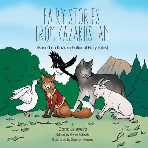 Cover of the book Fairy Stories from Kazakhstan by Lyris Rivera